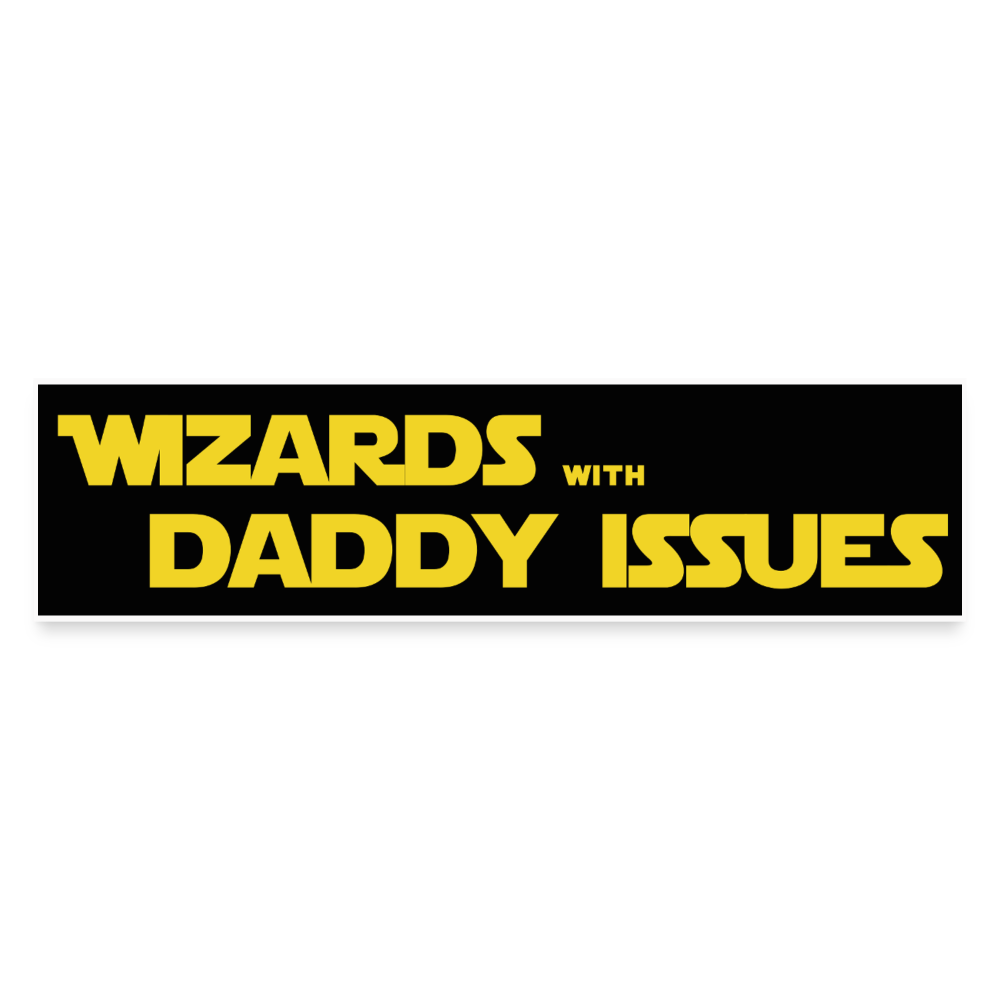 Wizards with Daddy Issues Bumper Sticker - white matte